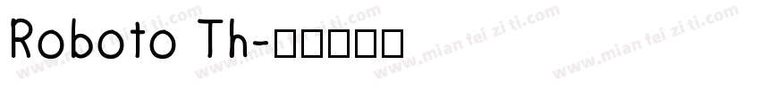 Roboto Th字体转换